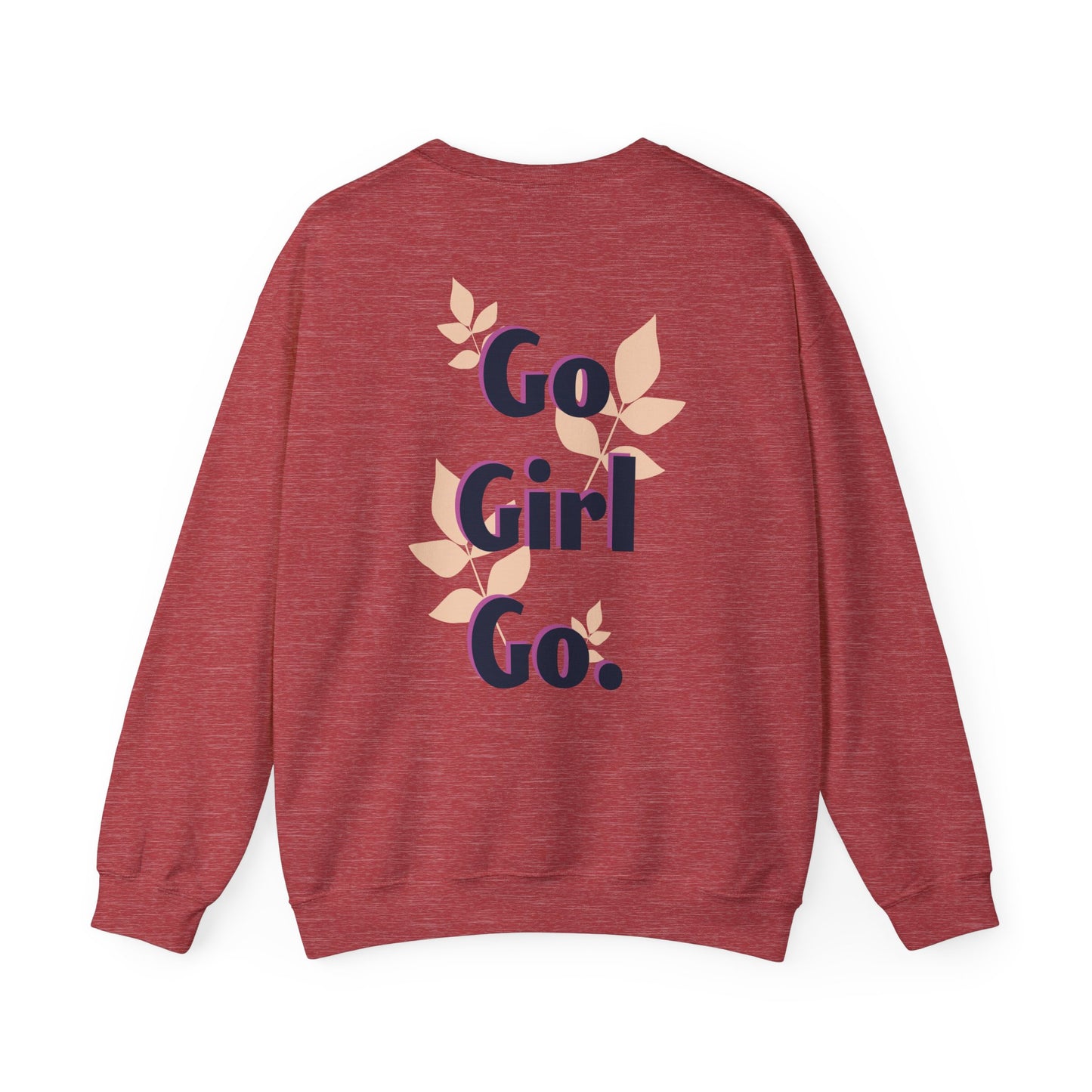 Motivational  Crewneck Sweatshirt - "Go Girl Go"